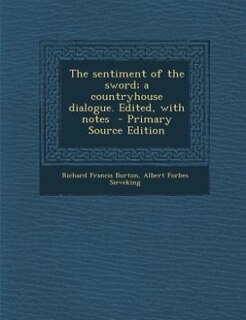 Couverture_The sentiment of the sword; a countryhouse dialogue. Edited, with notes  - Primary Source Edition