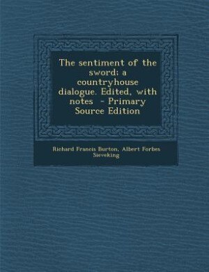 Couverture_The sentiment of the sword; a countryhouse dialogue. Edited, with notes  - Primary Source Edition