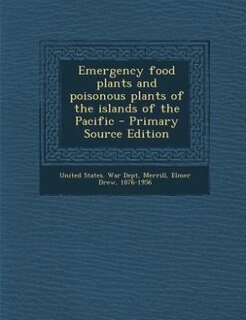 Front cover_Emergency food plants and poisonous plants of the islands of the Pacific - Primary Source Edition