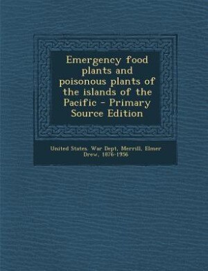 Front cover_Emergency food plants and poisonous plants of the islands of the Pacific - Primary Source Edition