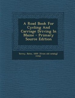 Front cover_A Road Book For Cycling And Carriage Driving In Maine