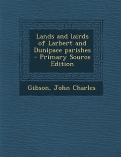 Front cover_Lands and lairds of Larbert and Dunipace parishes