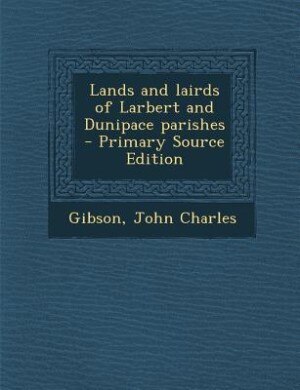 Front cover_Lands and lairds of Larbert and Dunipace parishes