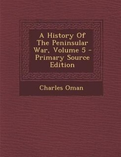 Couverture_A History Of The Peninsular War, Volume 5