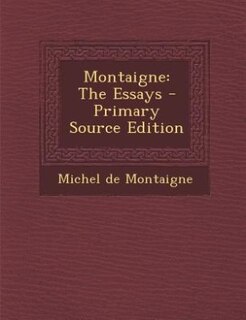 Montaigne: The Essays