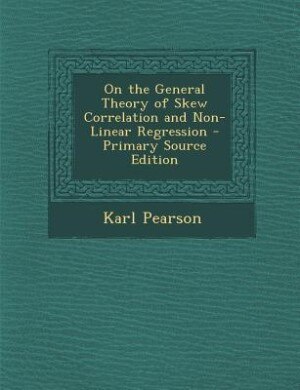 Couverture_On the General Theory of Skew Correlation and Non-Linear Regression