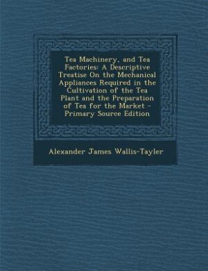 Front cover_Tea Machinery, and Tea Factories