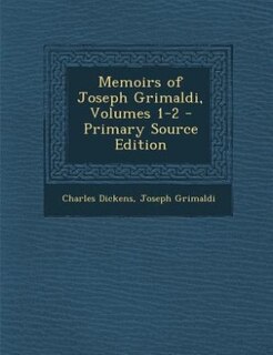 Couverture_Memoirs of Joseph Grimaldi, Volumes 1-2 - Primary Source Edition