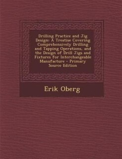 Couverture_Drilling Practice and Jig Design