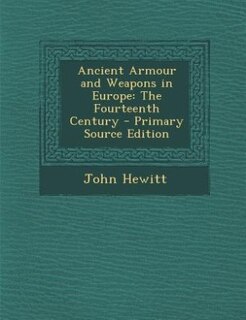 Couverture_Ancient Armour and Weapons in Europe