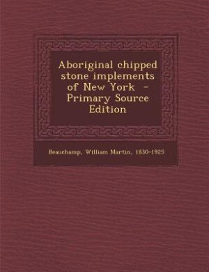 Couverture_Aboriginal chipped stone implements of New York