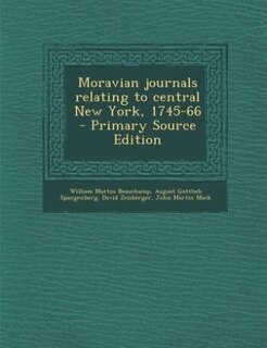 Moravian journals relating to central New York, 1745-66