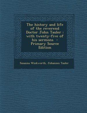 Front cover_The history and life of the reverend Doctor John Tauler