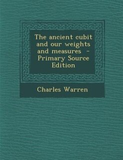Front cover_The ancient cubit and our weights and measures