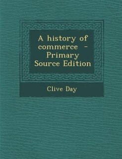 A history of commerce  - Primary Source Edition