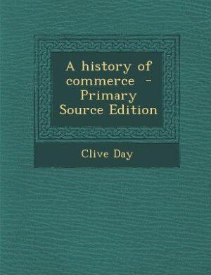 A history of commerce  - Primary Source Edition