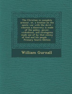 Front cover_The Christian in complete armour, or, a treatise on the saints war with the devil
