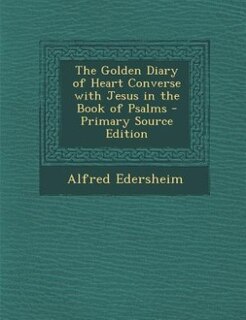 Front cover_The Golden Diary of Heart Converse with Jesus in the Book of Psalms