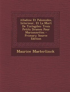 Front cover_Alladine Et Palomides, Interieur, Et La Mort De Tintagiles