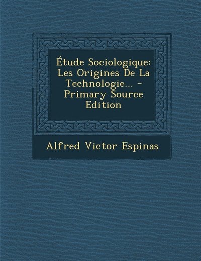 Étude Sociologique: Les Origines De La Technologie...