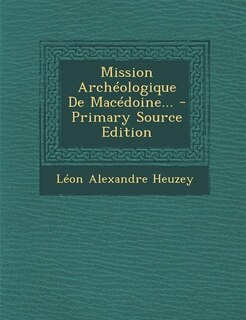 Front cover_Mission Archéologique De Macédoine...