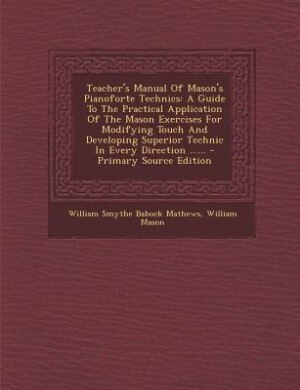 Couverture_Teacher's Manual Of Mason's Pianoforte Technics