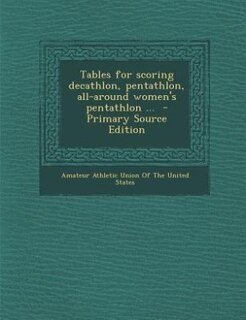 Front cover_Tables for scoring decathlon, pentathlon, all-around women's pentathlon ...
