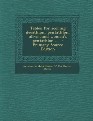Front cover_Tables for scoring decathlon, pentathlon, all-around women's pentathlon ...