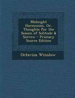 Front cover_Midnight Harmonies, Or, Thoughts for the Season of Solitude & Sorrow