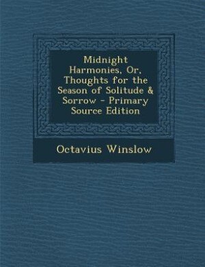 Front cover_Midnight Harmonies, Or, Thoughts for the Season of Solitude & Sorrow