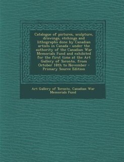 Front cover_Catalogue of pictures, sculpture, drawings, etchings and lithographs done by Canadian artists in Canada