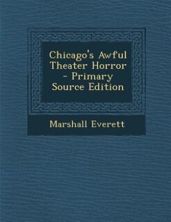 Couverture_Chicago's Awful Theater Horror - Primary Source Edition