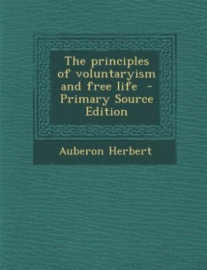 The principles of voluntaryism and free life