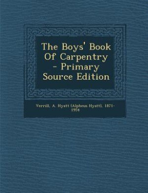 Front cover_The Boys' Book Of Carpentry - Primary Source Edition