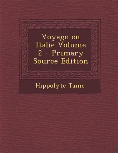 Front cover_Voyage en Italie Volume 2 - Primary Source Edition