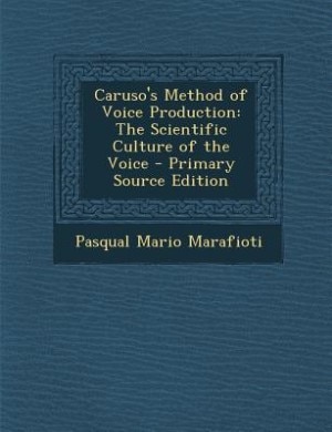 Front cover_Caruso's Method of Voice Production