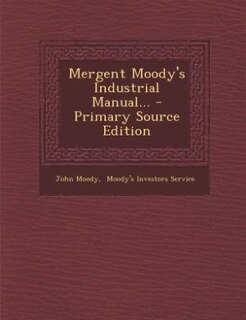 Front cover_Mergent Moody's Industrial Manual...