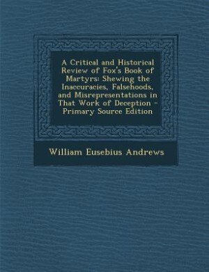 Couverture_A Critical and Historical Review of Fox's Book of Martyrs