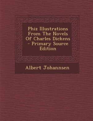 Couverture_Phiz Illustrations From The Novels Of Charles Dickens