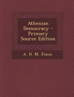 Athenian Democracy - Primary Source Edition