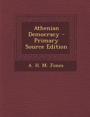 Athenian Democracy - Primary Source Edition