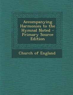Front cover_Accompanying Harmonies to the Hymnal Noted