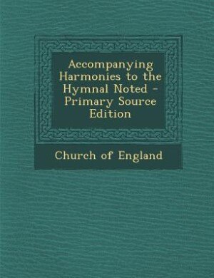 Front cover_Accompanying Harmonies to the Hymnal Noted