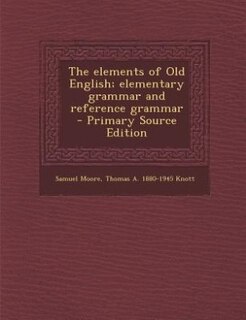 Couverture_The elements of Old English; elementary grammar and reference grammar