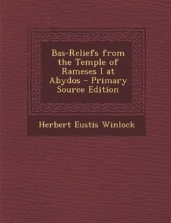 Couverture_Bas-Reliefs from the Temple of Rameses I at Abydos - Primary Source Edition