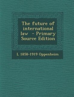 Couverture_The future of international law  - Primary Source Edition