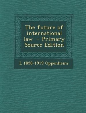 Couverture_The future of international law  - Primary Source Edition