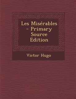 Les Miserables: Abridged and Edited with Introduction and Notes by O.B. Super