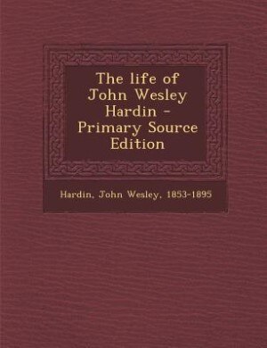 Couverture_The life of John Wesley Hardin