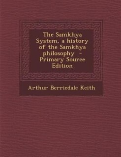 Front cover_The Samkhya System, a history of the Samkhya philosophy  - Primary Source Edition